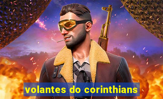 volantes do corinthians